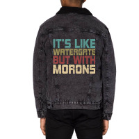 It's Like Watergate But With Morons Funny Impeach Unisex Sherpa-lined Denim Jacket | Artistshot