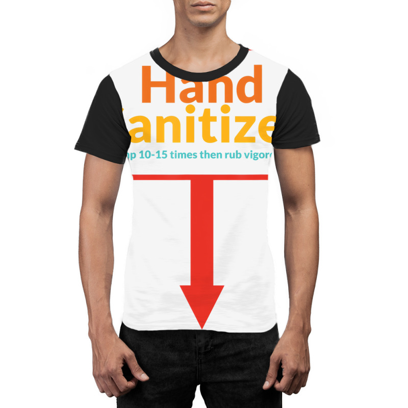 Hand Sanitizer Pump 10 15 Times Then Rub Vigorousl Graphic T-shirt by essicky | Artistshot