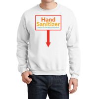 Hand Sanitizer Pump 10 15 Times Then Rub Vigorousl Crewneck Sweatshirt | Artistshot