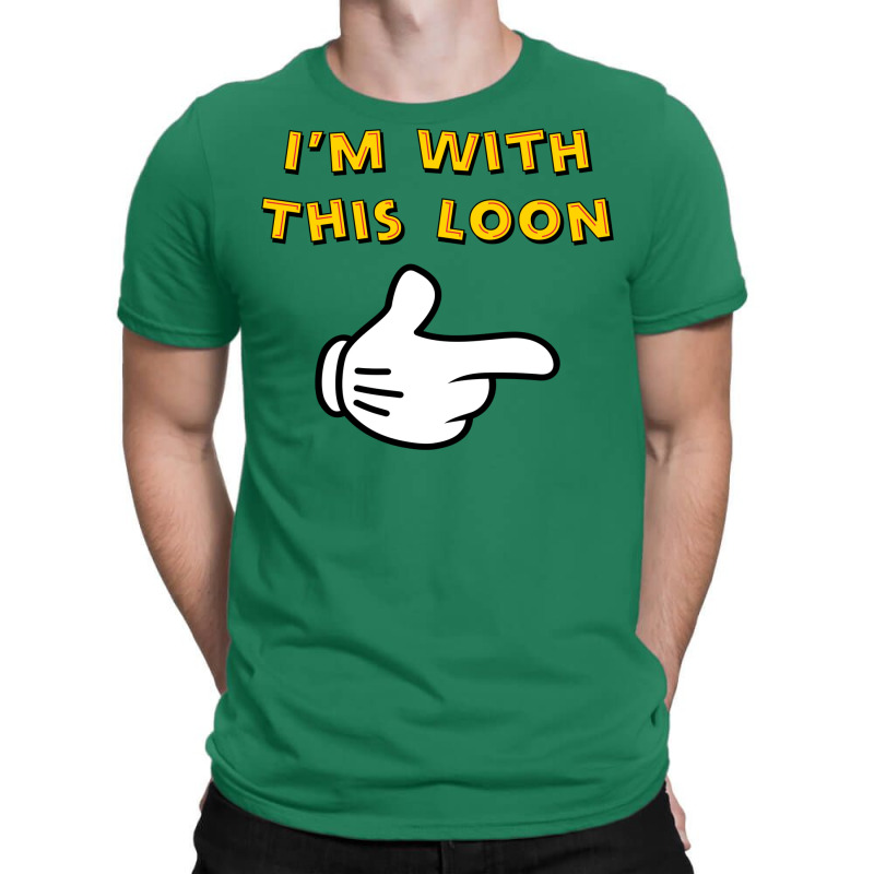 I'm With This Loon 23 T-shirt | Artistshot