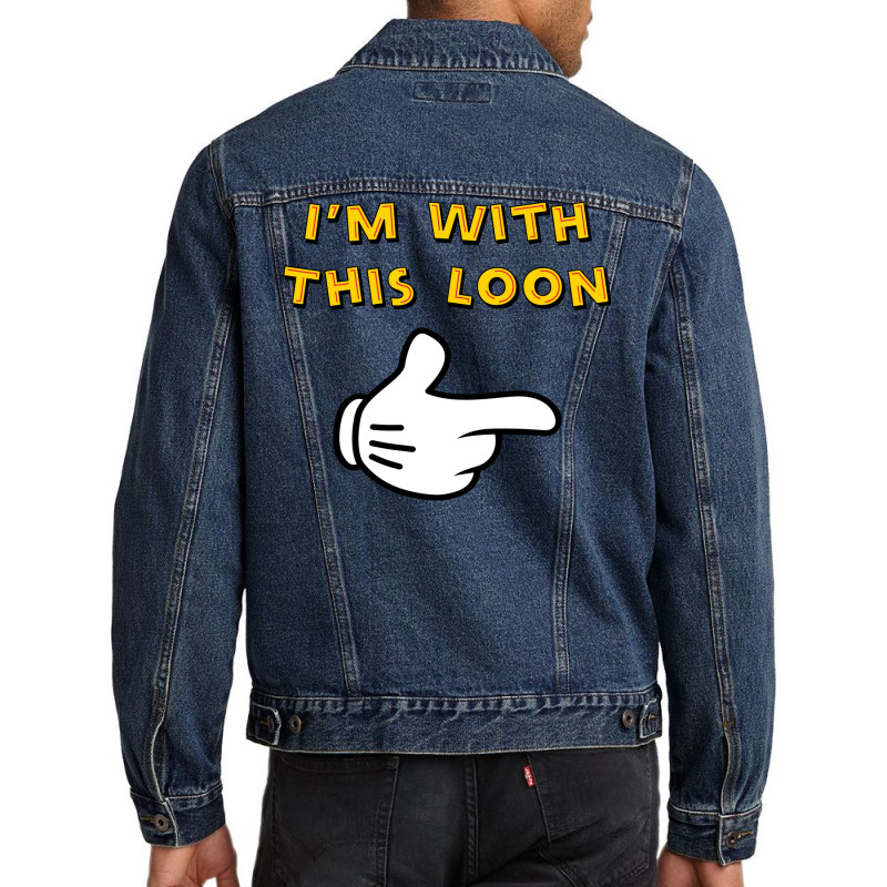 I'm With This Loon 23 Men Denim Jacket | Artistshot