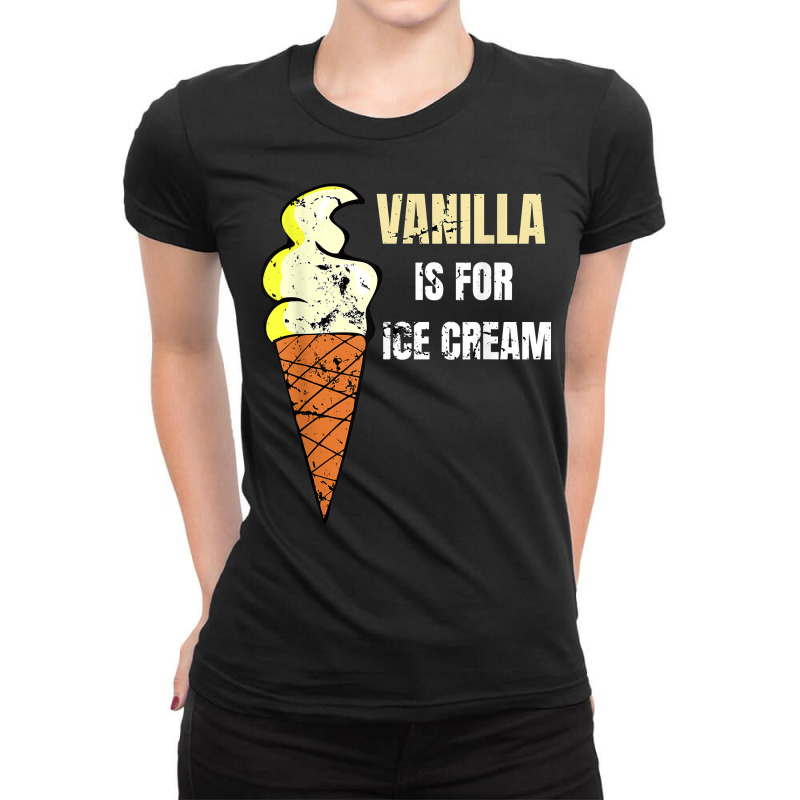 Vanilla Is For Ice Cream Daddy Submissive Kinky No Ladies Fitted T-Shirt by sudhirka | Artistshot