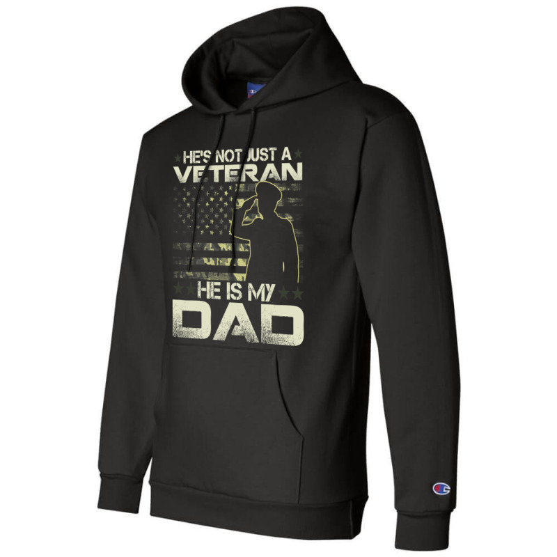 He Is My Veteran Dad American Flag Veterans Day Gi Champion Hoodie | Artistshot