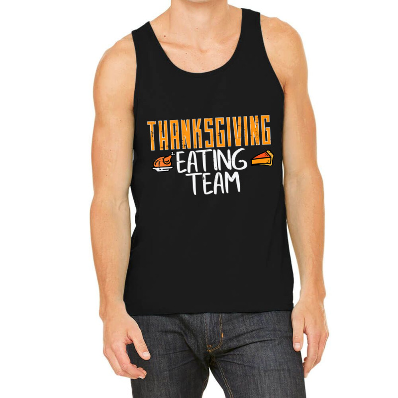 Thanksgiving Eating Team Turkey Day Squad Men Wome Tank Top | Artistshot