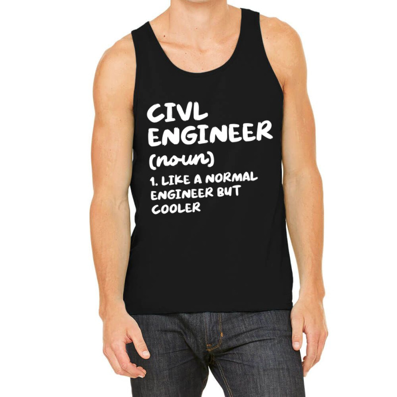 Civil Engineer Definition Funny Engineering T Shir Tank Top by ravand | Artistshot