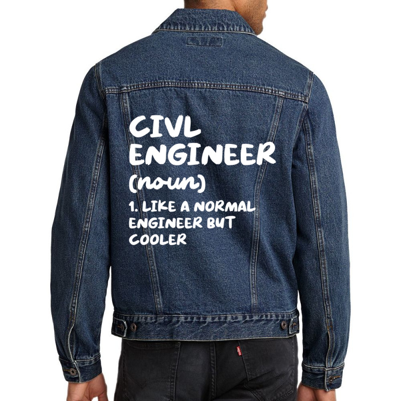 Civil Engineer Definition Funny Engineering T Shir Men Denim Jacket by ravand | Artistshot