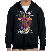 Normal Isn't Coming Back But Jesus Is Revelation 1 Youth Zipper Hoodie | Artistshot