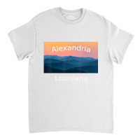 Alexandria Louisiana Mountain Sunset Hometown T Sh Classic T-shirt | Artistshot