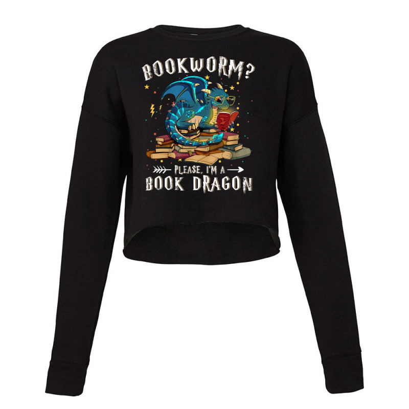 Dragon Book Shirt Book Reading Bookworm Im A Book  Cropped Sweater by kerrmanthez | Artistshot