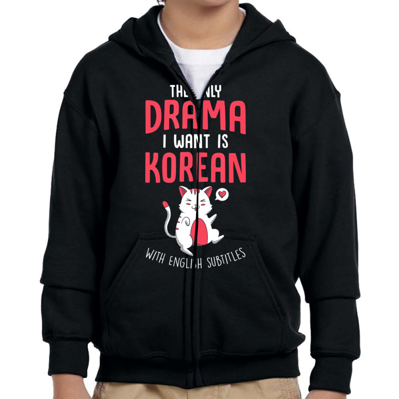 Kdrama The Only Drama I Want Is Korean K Drama T S Youth Zipper Hoodie by mheny | Artistshot