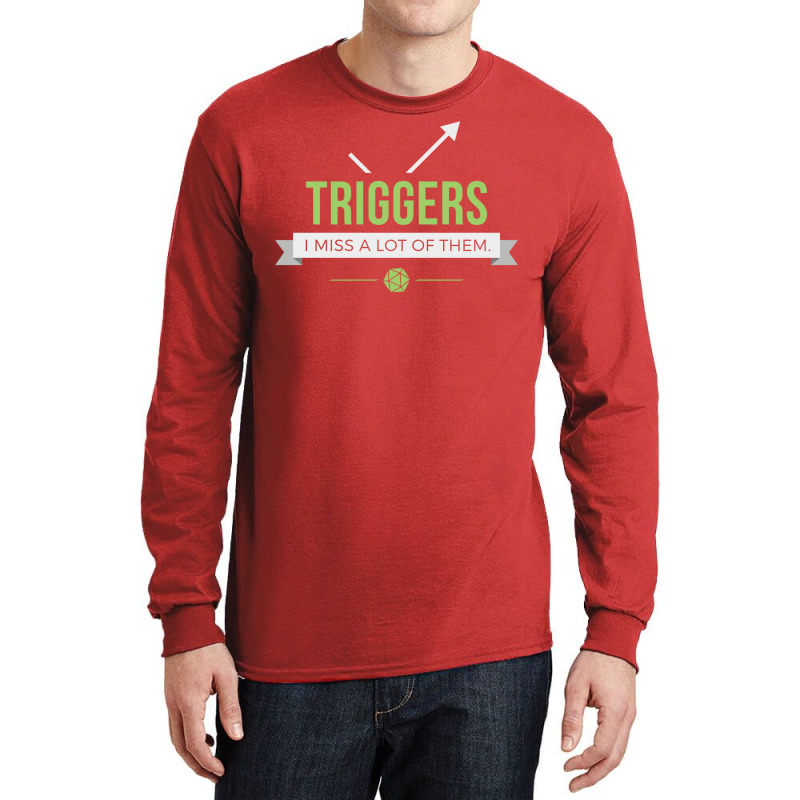 Triggers 30 Long Sleeve Shirts by slavissweersq | Artistshot