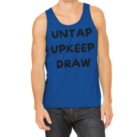 Untap Upkeep Draw 3 Tank Top | Artistshot