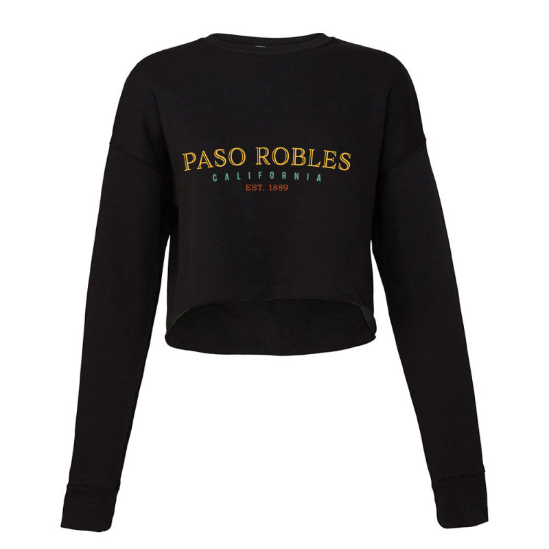 Paso Robles California Ca Usa Hometown Pride Pullo Cropped Sweater by karynadreck | Artistshot