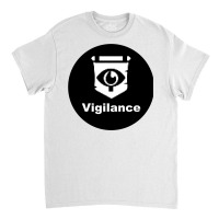 Vigilance Counter Token Classic T-shirt | Artistshot