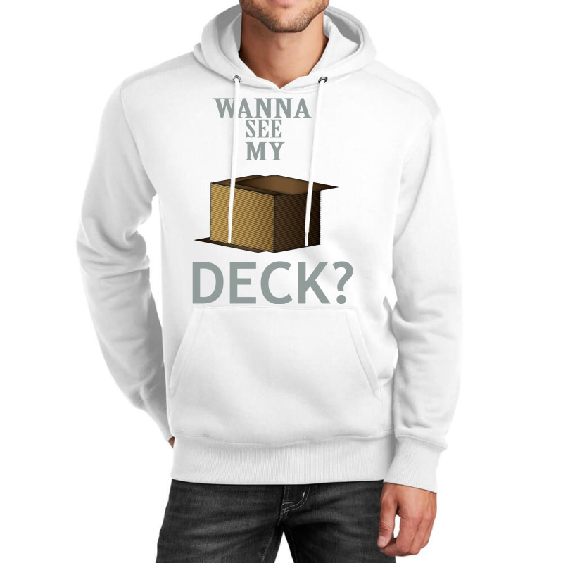 Wanna See My Deck 22 Unisex Hoodie by slavissweersq | Artistshot