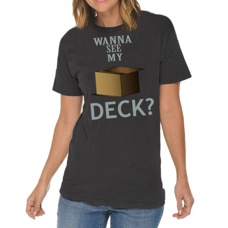 Wanna See My Deck 22 Vintage T-Shirt by slavissweersq | Artistshot