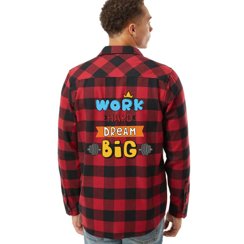 Popular Sayings Work Hard Dream Big Flannel Shirt by Perfect Designers | Artistshot