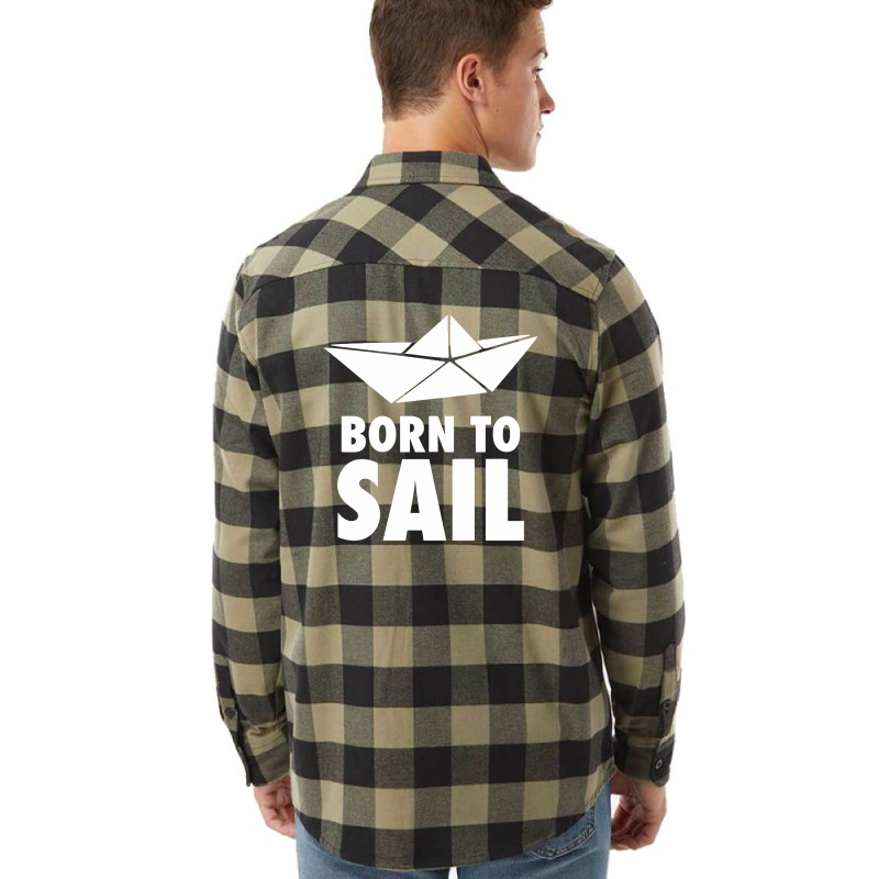 Born To Sail Flannel Shirt | Artistshot