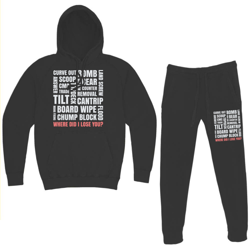 Where Did I Lose You Mtg Terminology 1 Hoodie & Jogger set by slavissweersq | Artistshot