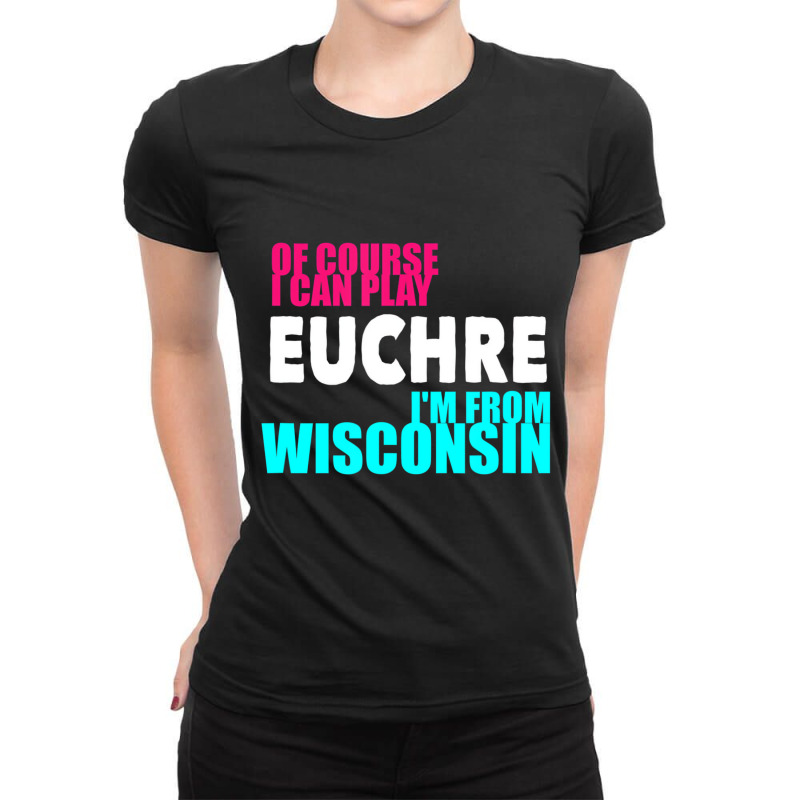 Euchre Funny Wisconsin T Shirt Ladies Fitted T-Shirt by hausch | Artistshot