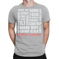 Where Did I Lose You Mtg Terminology 24 T-shirt | Artistshot