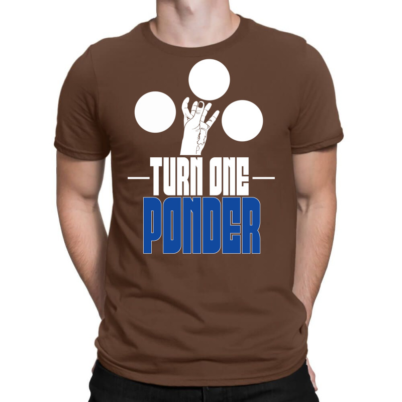 Turn One Ponder T-shirt | Artistshot