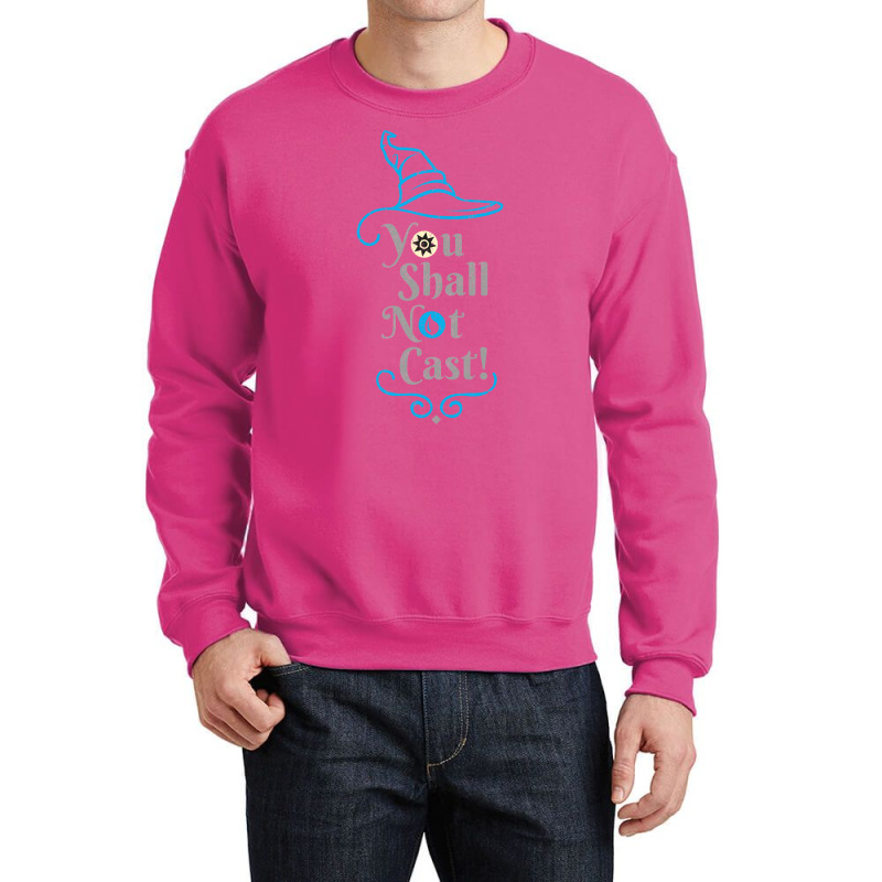 You Shall Not Cast! 25 Crewneck Sweatshirt by slavissweersq | Artistshot