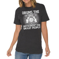 Drums The Instrument For Smart People   Drummer T Vintage T-shirt | Artistshot