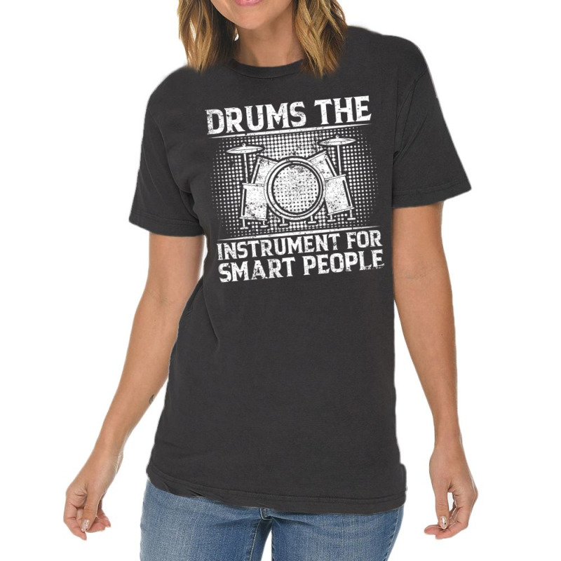 Drums The Instrument For Smart People   Drummer T Vintage T-Shirt by gabuya | Artistshot