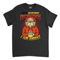 Due To Unfortunate Circumstances I Am Awake Late R Classic T-shirt | Artistshot