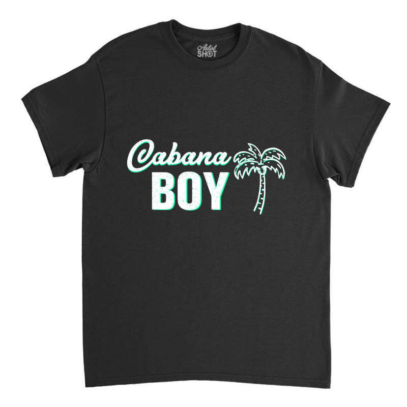 Cabana Boy   Funny Pool Guy Palm T Shirt Classic T-shirt by chomibe | Artistshot