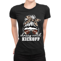 Classy Until Kickoff American Football Girl Game D Ladies Fitted T-shirt | Artistshot