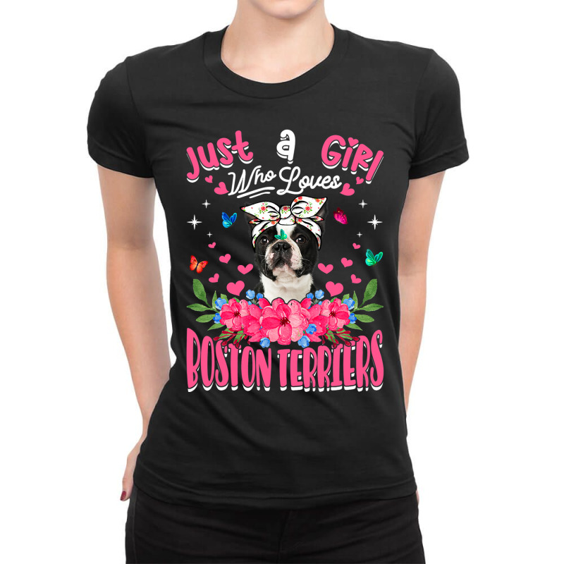 Cute Dog Lover Just A Girl Who Loves Boston Terrie Ladies Fitted T-Shirt by spreesgomez | Artistshot