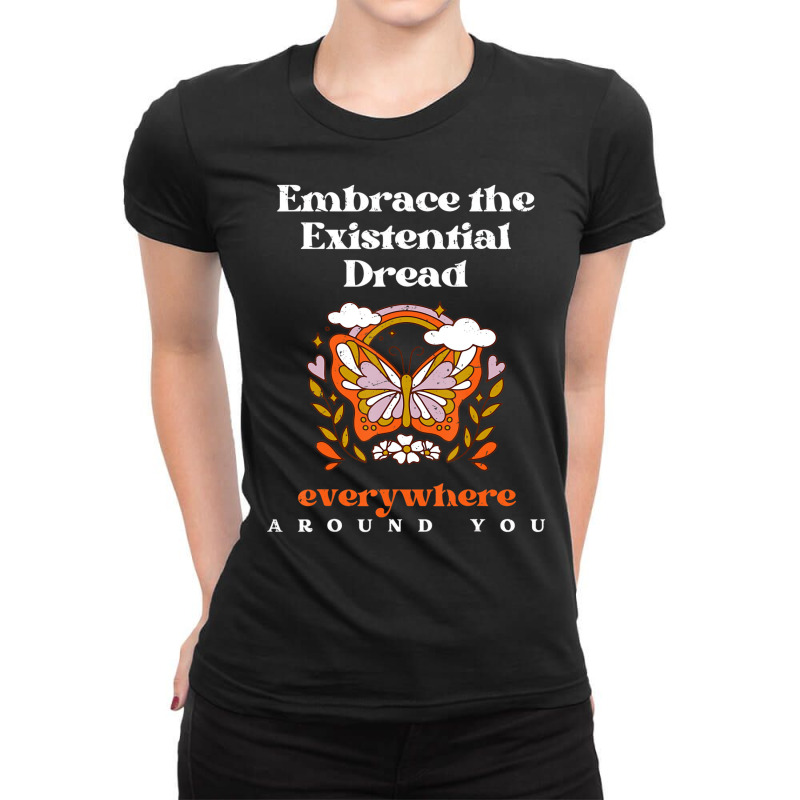 Embrace Existentialism Philosophy Quote T Shirt Ladies Fitted T-Shirt by gabuya | Artistshot