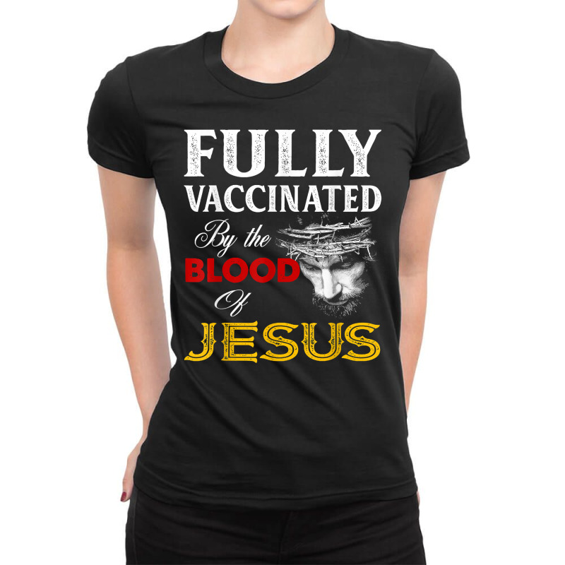 Fully Vaccinated By The Blood Of Jesus Christian T Ladies Fitted T-Shirt by boney | Artistshot