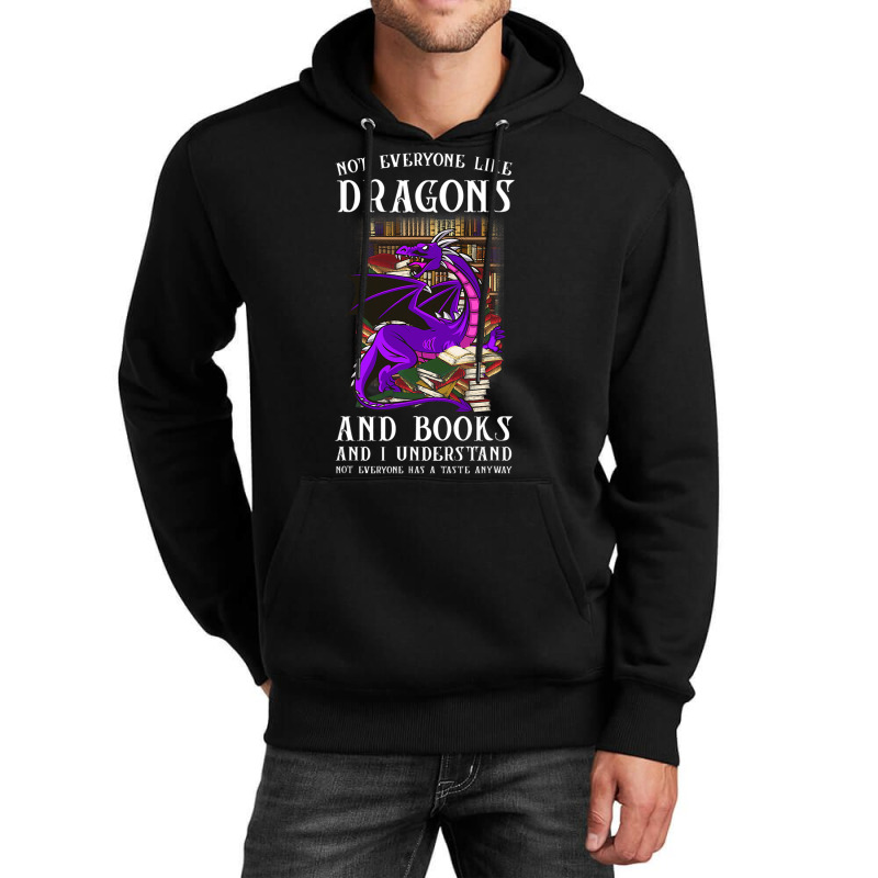 Not Everyone Like Dragons And Books Dragon Unisex Hoodie by kerrmanthez | Artistshot