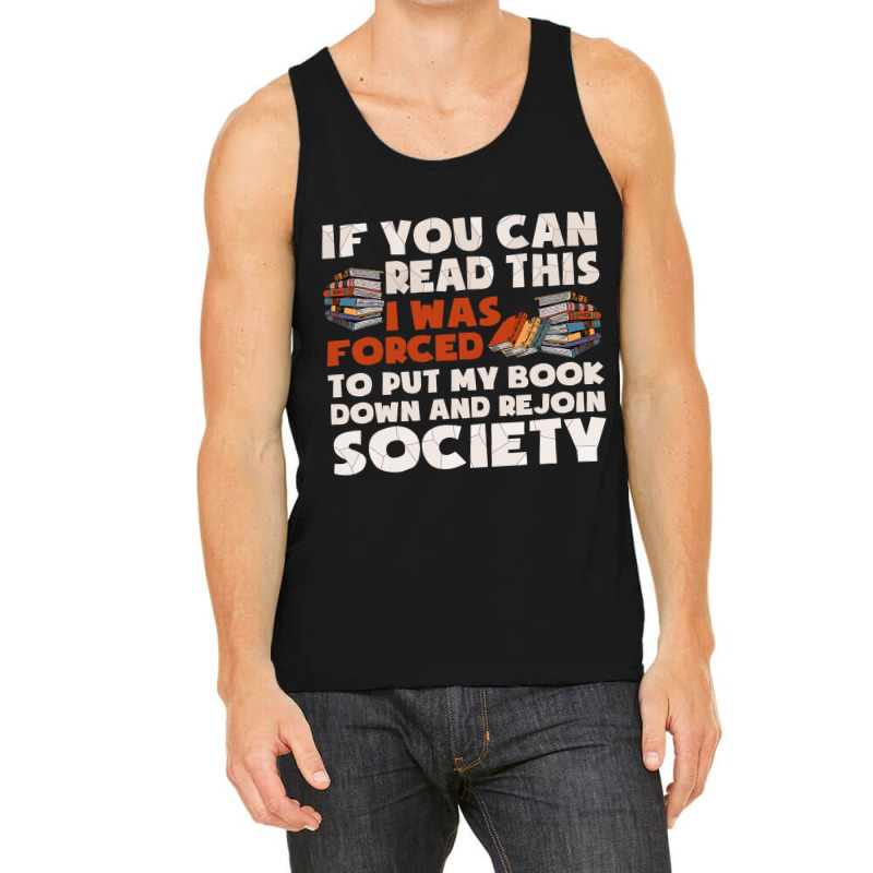 I Was Forced To Put My Book Down Nerdy Geek Funny  Tank Top by JESSICAMARTINA | Artistshot