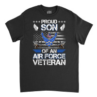 Proud Son Of A Air Force Veteran American Flag Mil Classic T-shirt | Artistshot