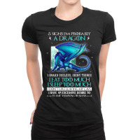 5 Signs Im Probably A Dragon Funny For Dragon Love Ladies Fitted T-shirt | Artistshot