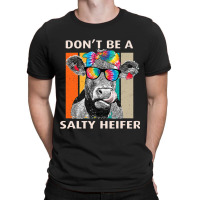 Dont Be A Salty Heifer Cow Whisperer Cow Farming F T-shirt | Artistshot