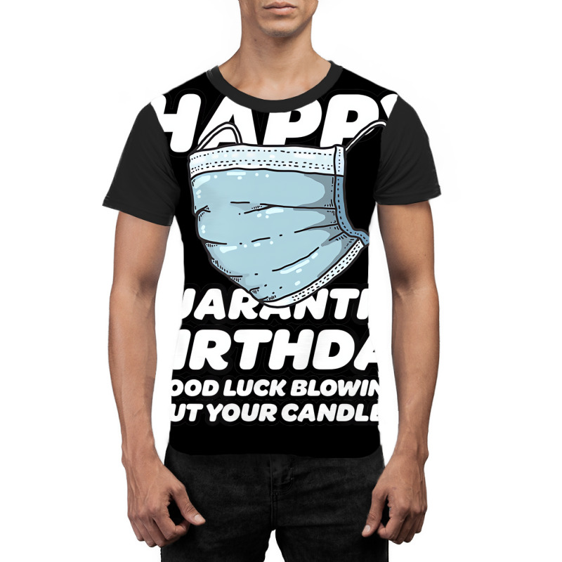 Quarantine Pandemic Birthday Funny Shirt   Men, Wo Graphic T-shirt | Artistshot