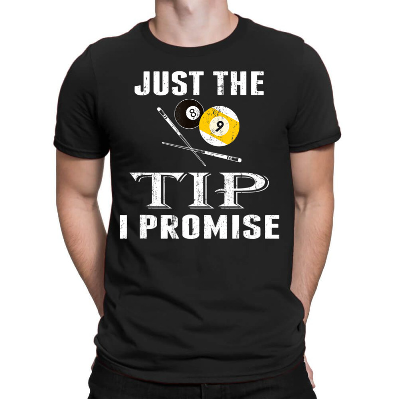 Just The Tip 8 Ball Pool Billiards Player T Shirt T-shirt | Artistshot