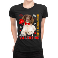 My English Springer Spaniel Is My Valentine Dog Wi Ladies Fitted T-shirt | Artistshot