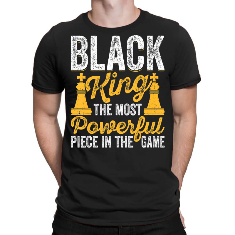 Black King The Most Powerful Piece In The Game Men T-shirt | Artistshot