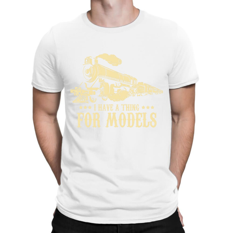 I Have A Thing For Models   Model Train Locomotive T-Shirt by hausch | Artistshot