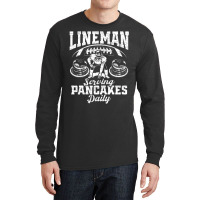 Lineman Serving Pancakes Daily T Shirt Long Sleeve Shirts | Artistshot