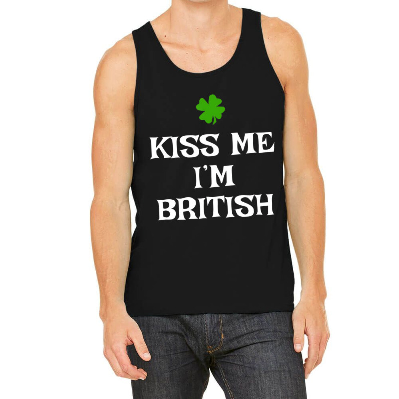 Kiss Me I'm British St Patrick's Day Irish Uk Grea Tank Top | Artistshot