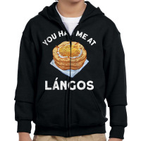 You Had Me At Langos Novelty Funny Hungarian Food Youth Zipper Hoodie | Artistshot