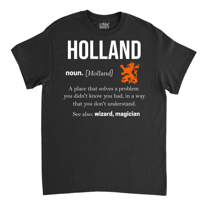 Netherlands Holland Amsterdam Gift Rotterdam (11) Classic T-shirt by ChuArt. | Artistshot