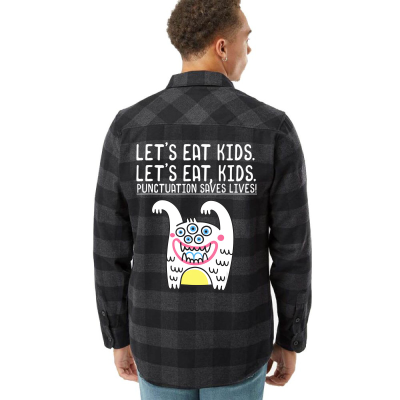 Let's Eat Kids Punctuation Saves Lives Grammar For Flannel Shirt by mauthe | Artistshot